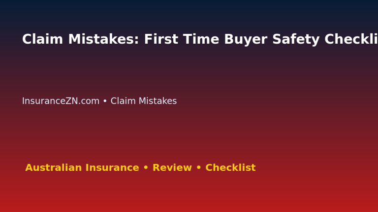 Claim Mistakes: First Time Buyer Safety Checklist for Australian Readers 2026 featured image