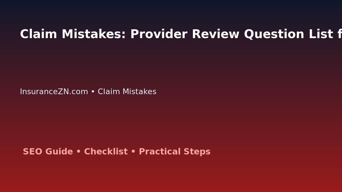 Claim Mistakes: Provider Review Question List for Australian Readers 2026 featured image