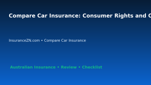 Compare Car Insurance: Consumer Rights and Complaint Pathway for Australian Readers 2026 featured image