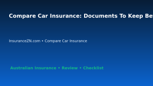 Compare Car Insurance: Documents To Keep Before Claiming for Australian Readers 2026 featured image