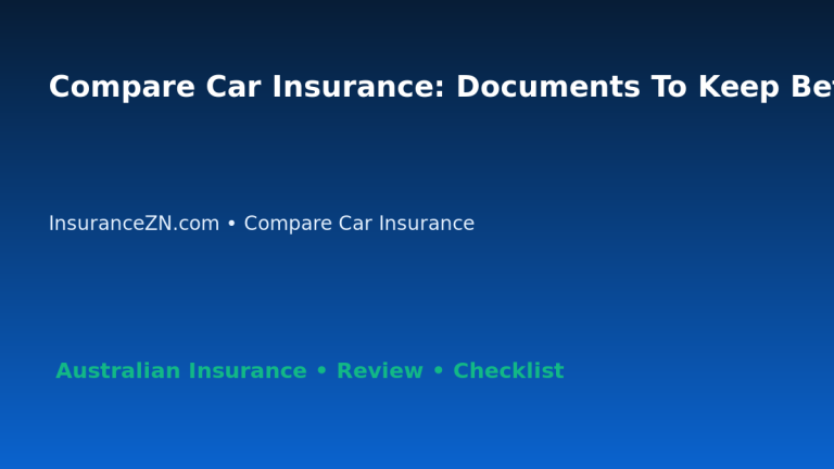 Compare Car Insurance: Documents To Keep Before Claiming for Australian Readers 2026 featured image