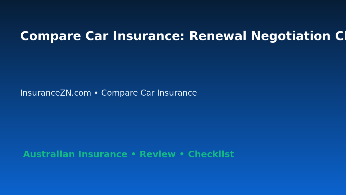Compare Car Insurance: Renewal Negotiation Checklist for Australian Readers 2026 featured image