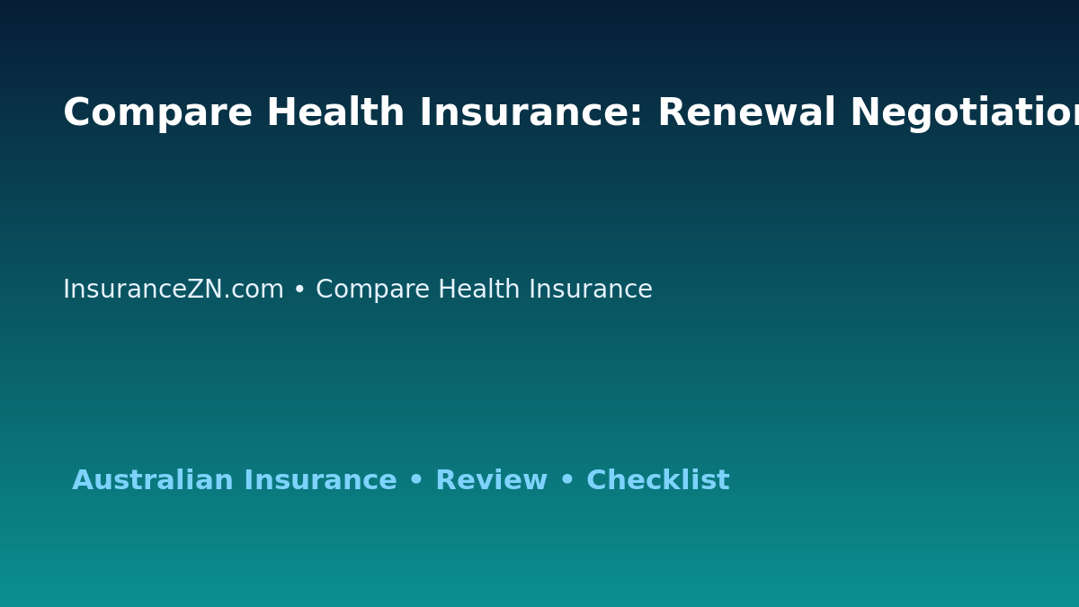Compare Health Insurance: Renewal Negotiation Checklist for Australian Readers 2026 featured image