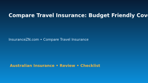 Compare Travel Insurance: Budget Friendly Coverage Review for Australian Readers 2026 featured image