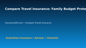 Compare Travel Insurance: Family Budget Protection Review for Australian Readers 2026 featured image