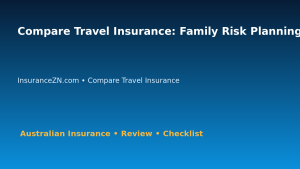 Compare Travel Insurance: Family Risk Planning Worksheet for Australian Readers 2026 featured image