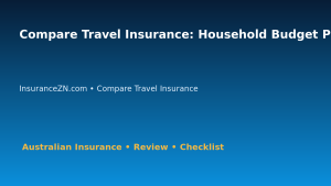 Compare Travel Insurance: Household Budget Protection Checklist for Australian Readers 2026 featured image