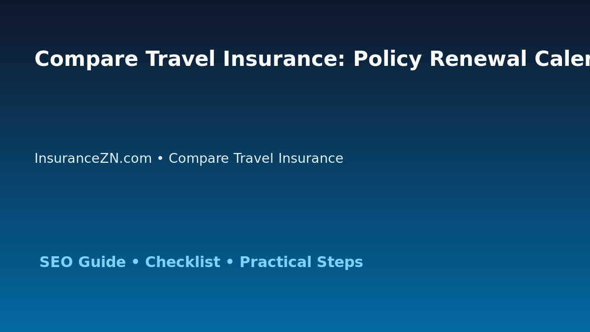 Compare Travel Insurance: Policy Renewal Calendar Checklist for Australian Readers 2026 featured image