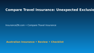 Compare Travel Insurance: Unexpected Exclusion Warning List for Australian Readers 2026 featured image