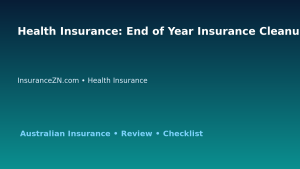 Health Insurance: End of Year Insurance Cleanup for Australian Readers 2026 featured image