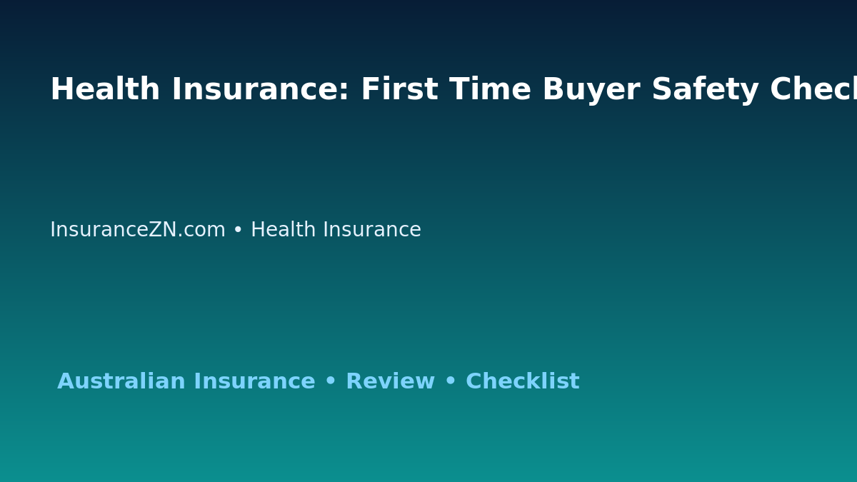 Health Insurance: First Time Buyer Safety Checklist for Australian Readers 2026 featured image