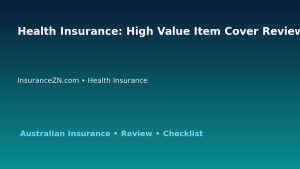 Health Insurance: High Value Item Cover Review for Australian Readers 2026 featured image