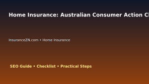 Home Insurance: Australian Consumer Action Checklist for Australian Readers 2026 featured image