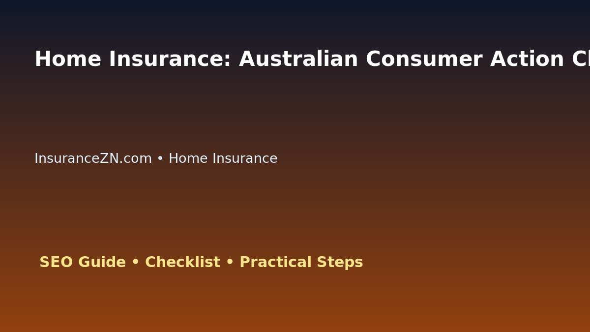 Home Insurance: Australian Consumer Action Checklist for Australian Readers 2026 featured image