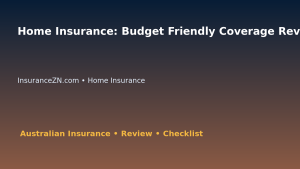 Home Insurance: Budget Friendly Coverage Review for Australian Readers 2026 featured image