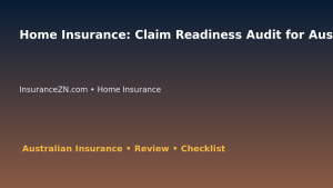 Home Insurance: Claim Readiness Audit for Australian Readers 2026 featured image