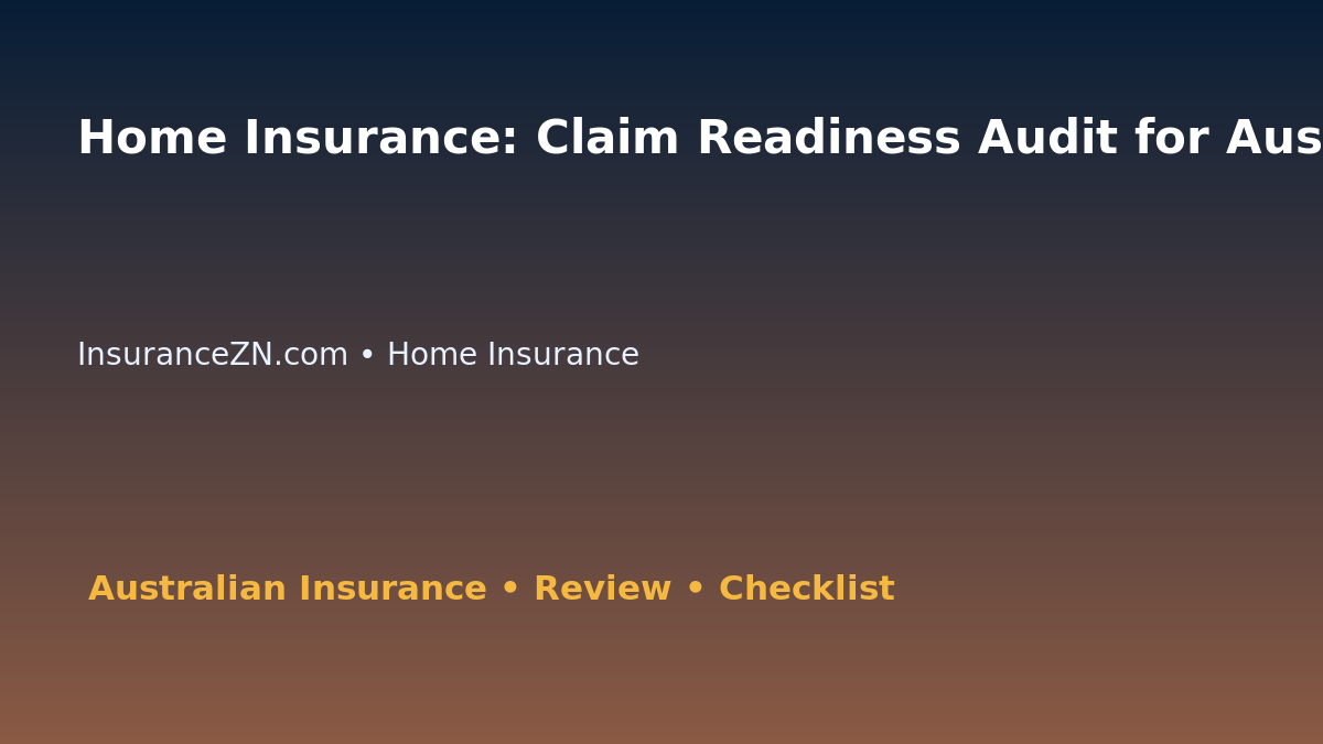 Home Insurance: Claim Readiness Audit for Australian Readers 2026 featured image