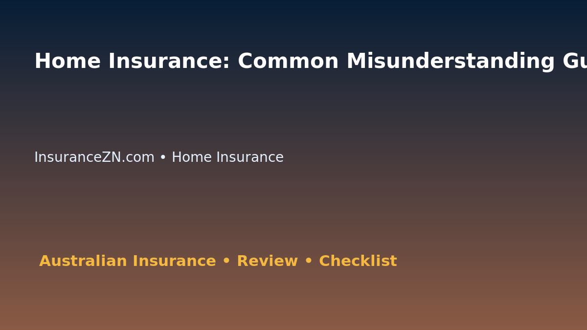 Home Insurance: Common Misunderstanding Guide for Australian Readers 2026 featured image
