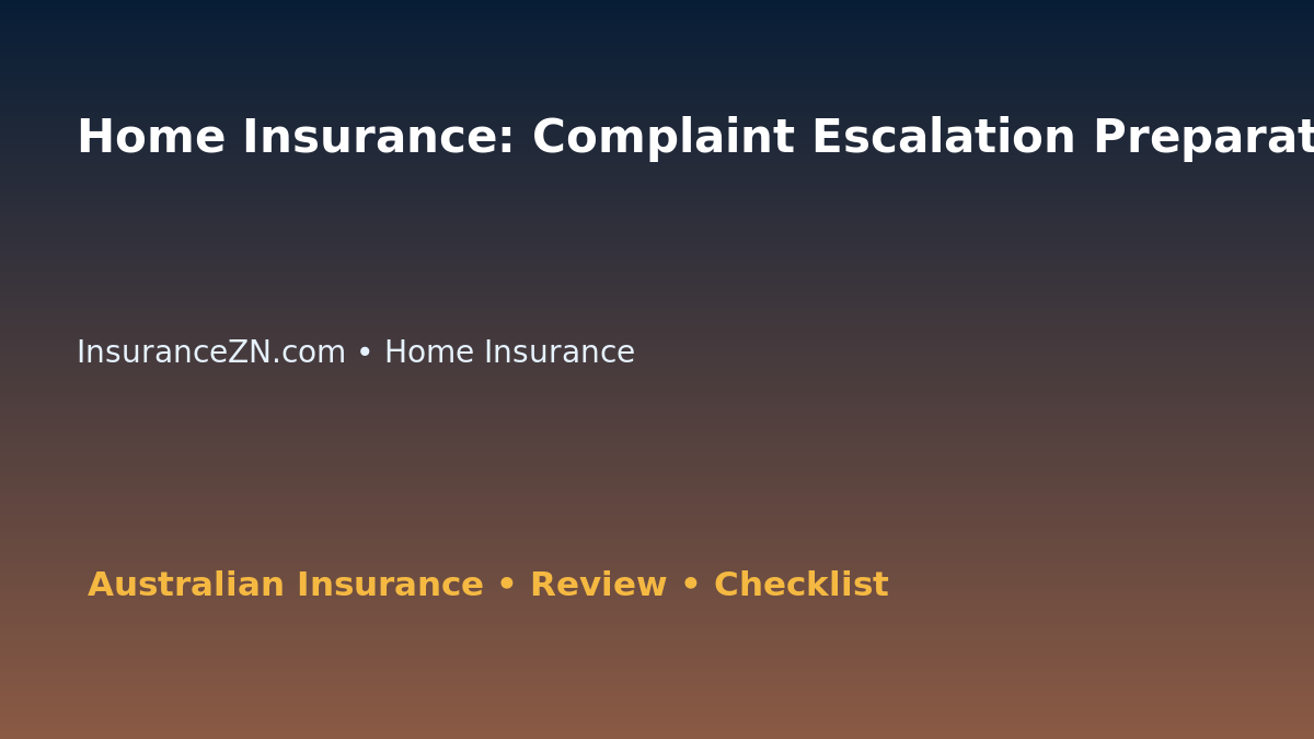 Home Insurance: Complaint Escalation Preparation Guide for Australian Readers 2026 featured image