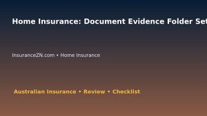 Home Insurance: Document Evidence Folder Setup for Australian Readers 2026 featured image