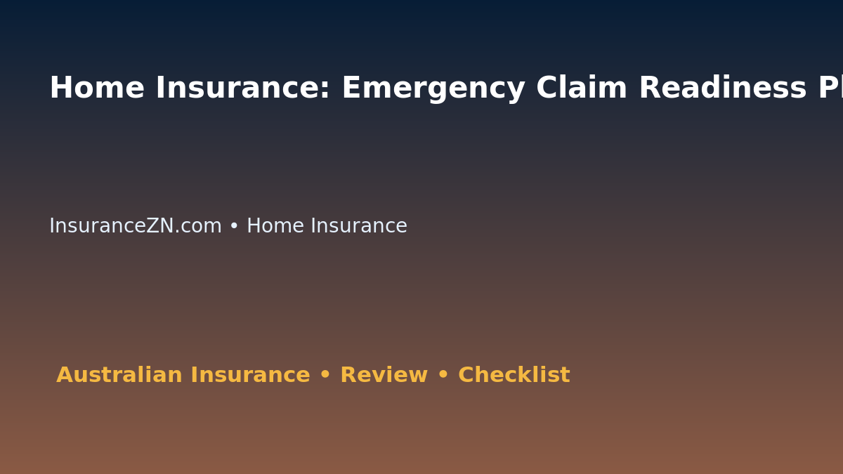 Home Insurance: Emergency Claim Readiness Plan for Australian Readers 2026 featured image