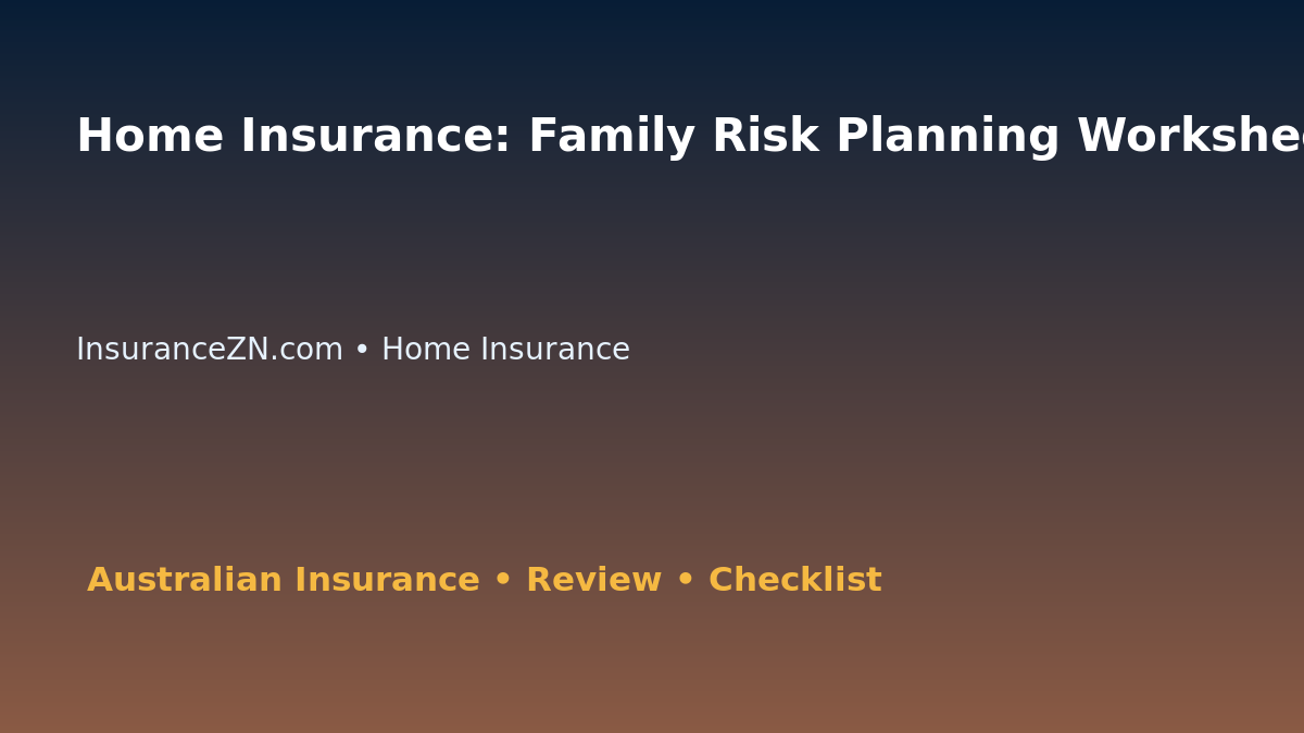Home Insurance: Family Risk Planning Worksheet for Australian Readers 2026 featured image