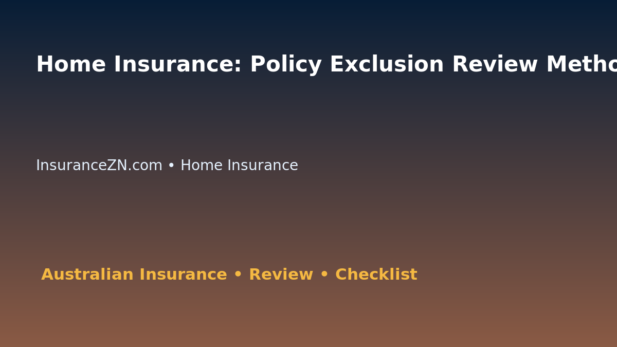 Home Insurance: Policy Exclusion Review Method for Australian Readers 2026 featured image