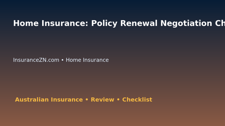 Home Insurance: Policy Renewal Negotiation Checklist for Australian Readers 2026 featured image