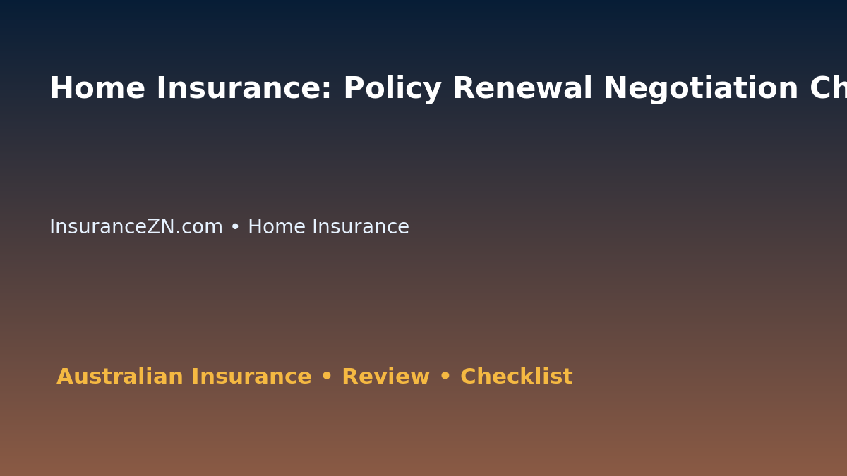 Home Insurance: Policy Renewal Negotiation Checklist for Australian Readers 2026 featured image