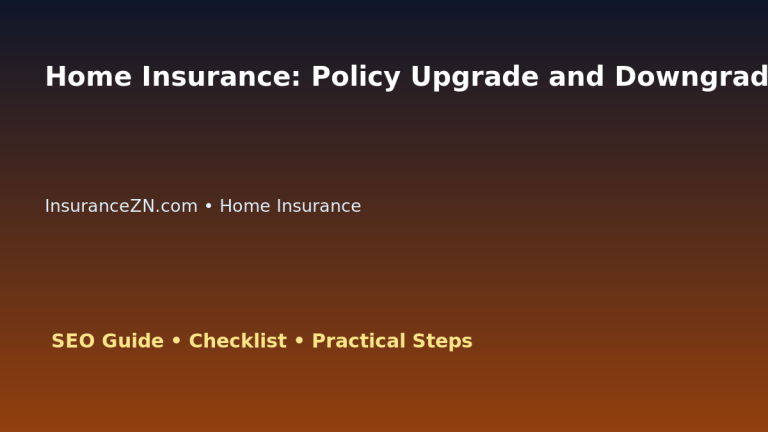 Home Insurance: Policy Upgrade and Downgrade Decision Guide for Australian Readers 2026 featured image