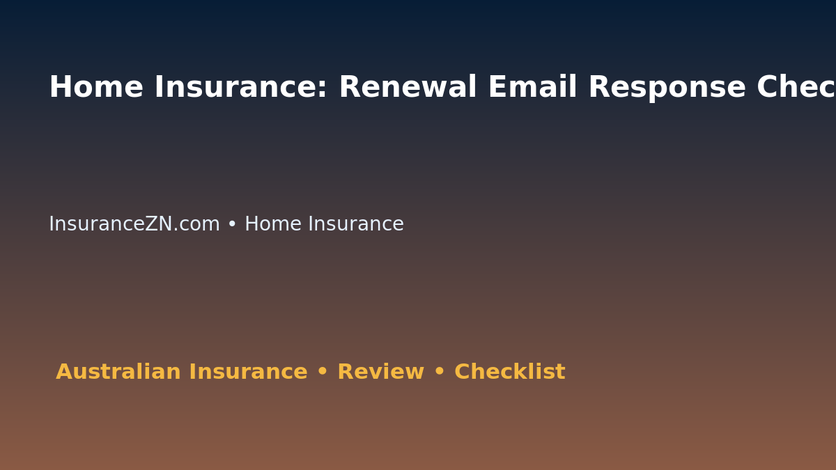 Home Insurance: Renewal Email Response Checklist for Australian Readers 2026 featured image