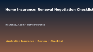 Home Insurance: Renewal Negotiation Checklist for Australian Readers 2026 featured image