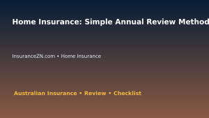 Home Insurance: Simple Annual Review Method for Australian Readers 2026 featured image