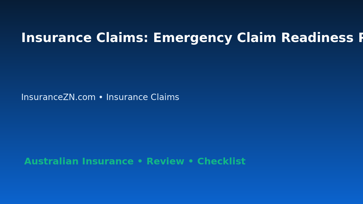 Insurance Claims: Emergency Claim Readiness Plan for Australian Readers 2026 featured image