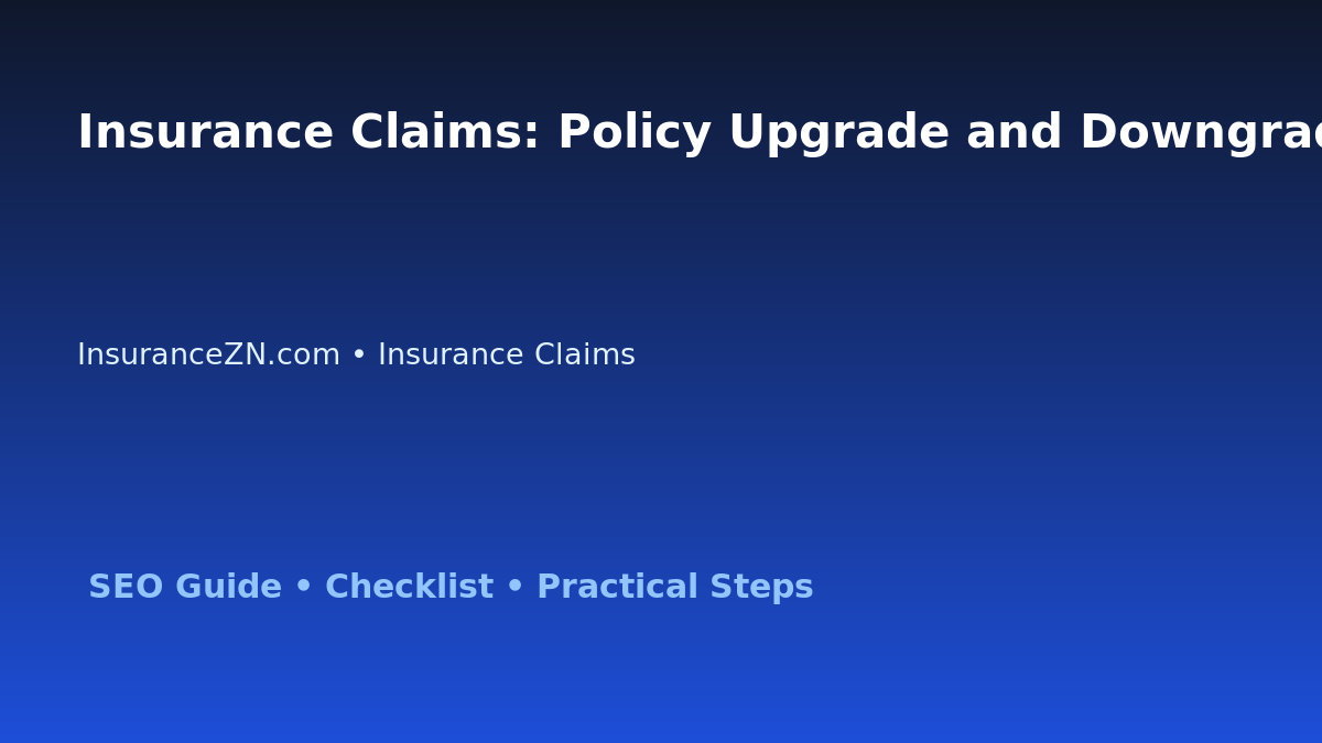 Insurance Claims: Policy Upgrade and Downgrade Decision Guide for Australian Readers 2026 featured image
