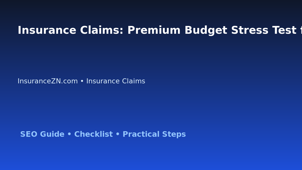 Insurance Claims: Premium Budget Stress Test for Australian Readers 2026 featured image
