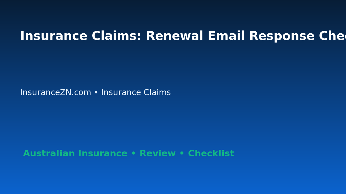 Insurance Claims: Renewal Email Response Checklist for Australian Readers 2026 featured image