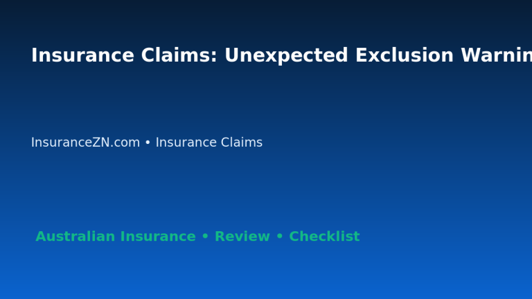 Insurance Claims: Unexpected Exclusion Warning List for Australian Readers 2026 featured image