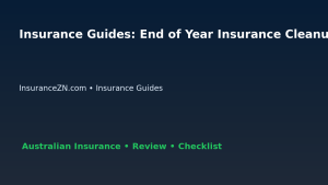 Insurance Guides: End of Year Insurance Cleanup for Australian Readers 2026 featured image
