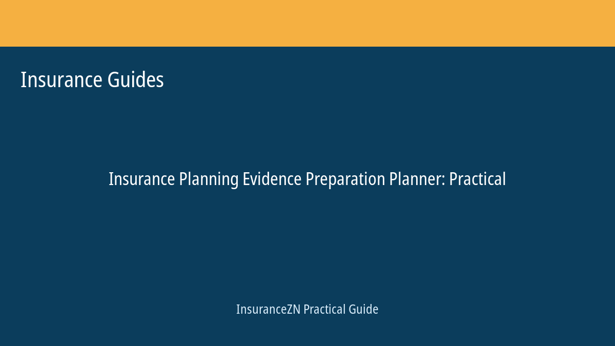 Insurance Guides guide featured image: Evidence Preparation Planner
