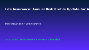 Life Insurance: Annual Risk Profile Update for Australian Readers 2026 featured image