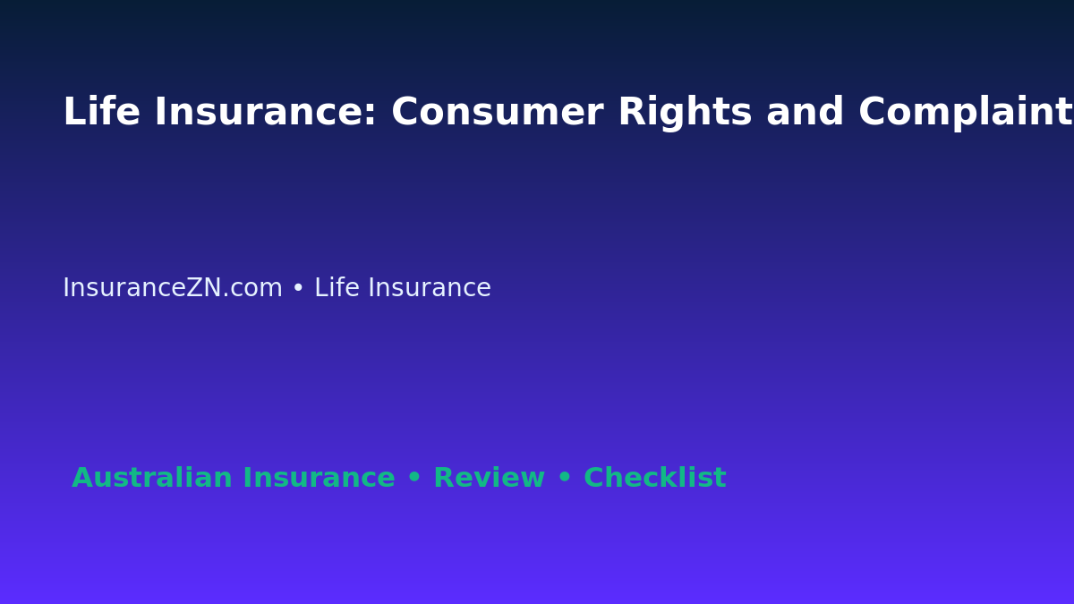Life Insurance: Consumer Rights and Complaint Pathway for Australian Readers 2026 featured image