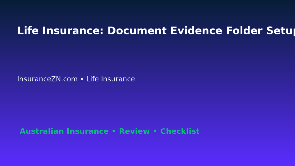 Life Insurance: Document Evidence Folder Setup for Australian Readers 2026 featured image