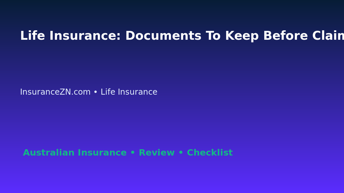 Life Insurance: Documents To Keep Before Claiming for Australian Readers 2026 featured image