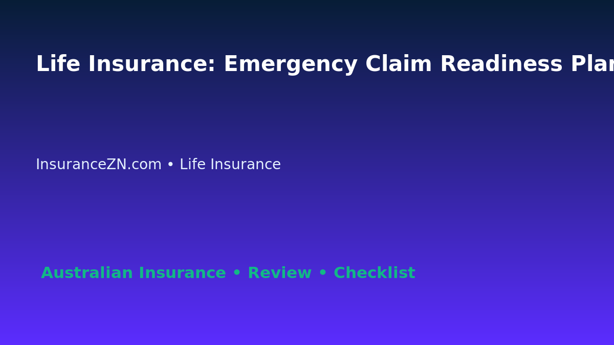 Life Insurance: Emergency Claim Readiness Plan for Australian Readers 2026 featured image
