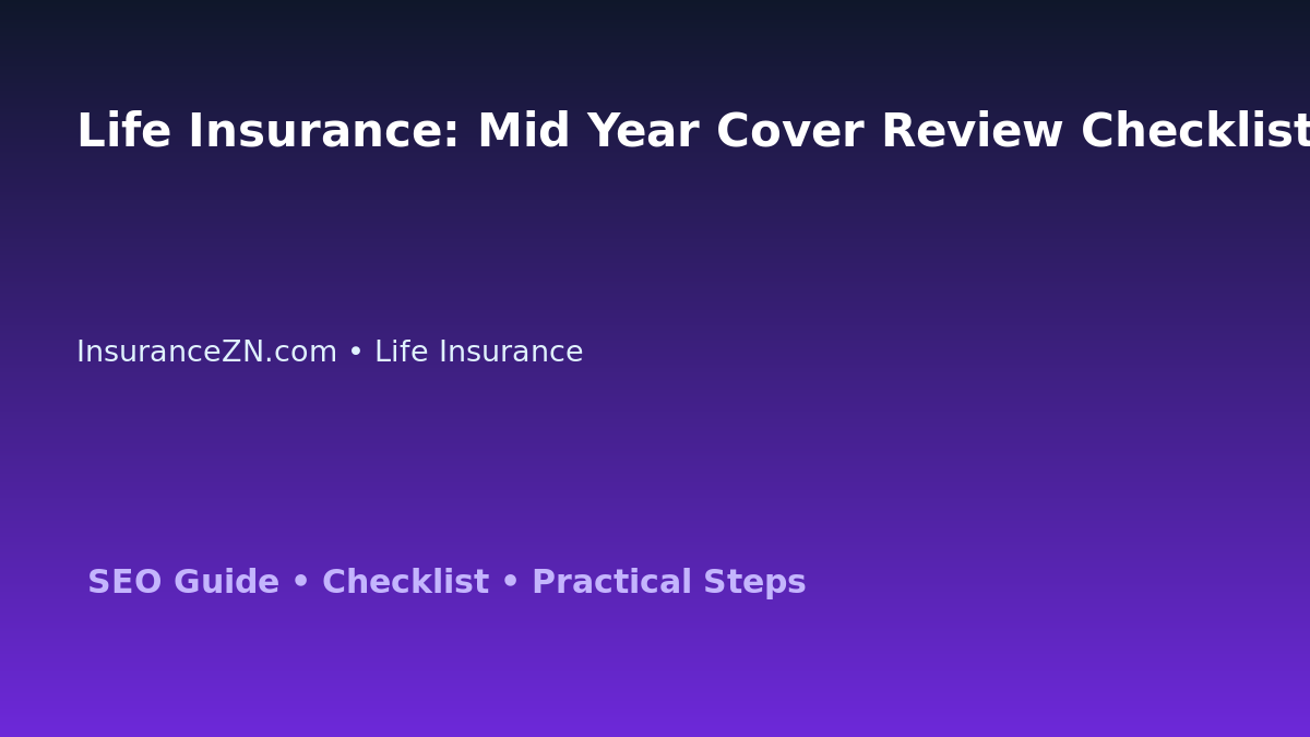 Life Insurance: Mid Year Cover Review Checklist for Australian Readers 2026 featured image