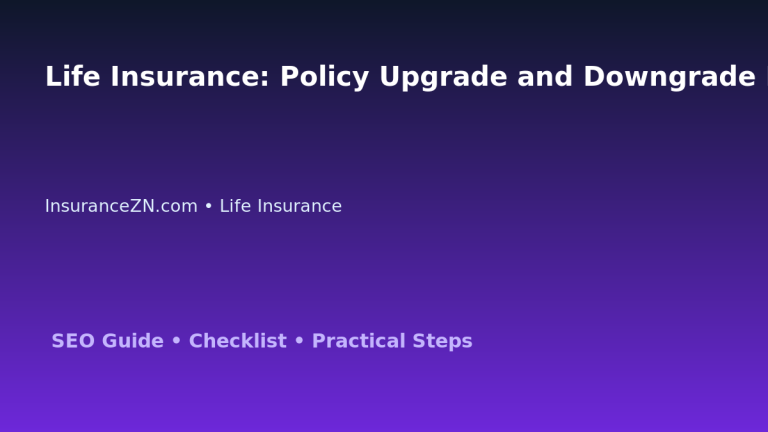 Life Insurance: Policy Upgrade and Downgrade Decision Guide for Australian Readers 2026 featured image