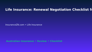 Life Insurance: Renewal Negotiation Checklist for Australian Readers 2026 featured image