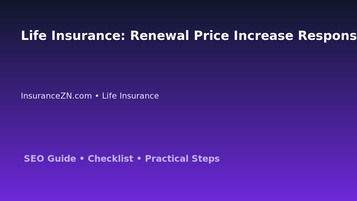 Life Insurance: Renewal Price Increase Response Plan for Australian Readers 2026 featured image
