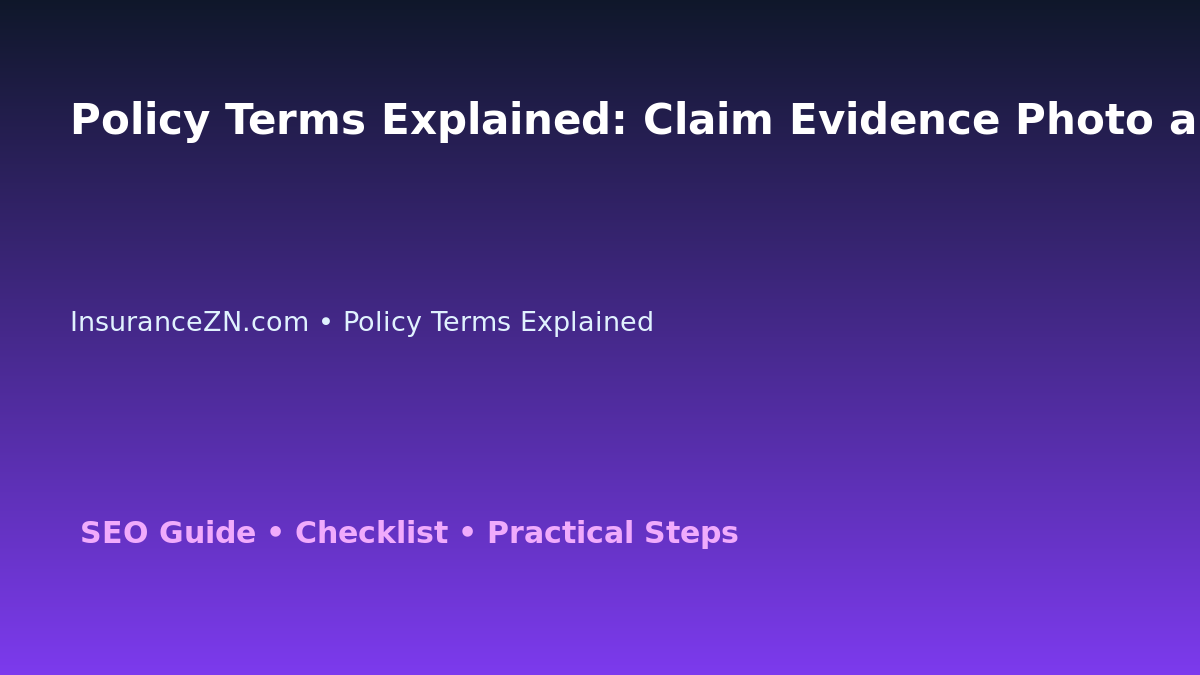 Policy Terms Explained: Claim Evidence Photo and Receipt System for Australian Readers 2026 featured image